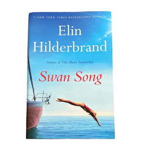 Swan Song by Elin Hildebrand Hardcover